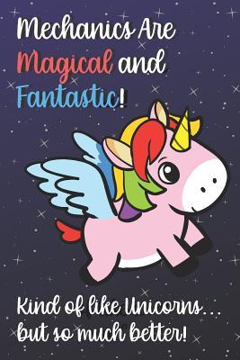 Read Mechanics Are Magical And Fantastic Kind Of Like A Unicorn But So Much Better: Professional Appreciation with Unicorn Star Design, Lined Paper Notebook and Journal to Draw, Diary, Plan, Schedule, Sketch & Crayon or Color - Janice H. McKlansky Publishing file in ePub