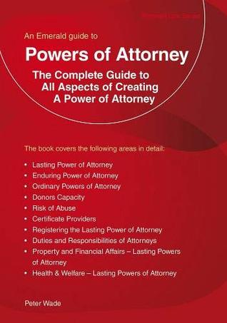 Read online Emerald Guide to Powers of Attorney, An; Revised Edition 2018 - Peter Wade file in ePub