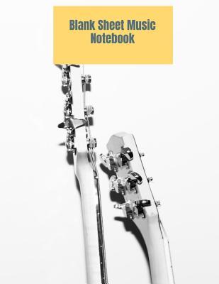 Read online Blank Sheet Music Notebook: Music Manuscript Paper, Staff Paper, Music Notebook 8.5 x 11, A4, 100 pages - Blank Sheet Music | PDF