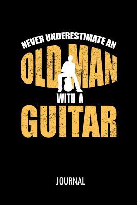Download Never Underestimate An Old Man With A Guitar Journal: Funny Musician Blank Lined Notebook For Avid Guitarists - Mws Journal Publishing file in PDF