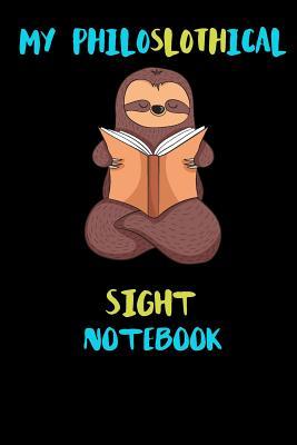 Download My Philoslothical Sight Notebook: Blank Lined Notebook Journal Gift Idea For (Lazy) Sloth Spirit Animal Lovers - Phislothh Publishing file in ePub