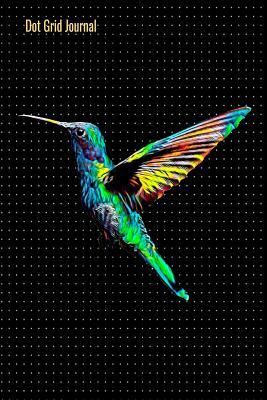 Download Dot Grid Journal: 140 Pages Bullet Grid Notebook With Vibrant Hummingbird Cover Art, 6 x 9 inches (15 x 23 cm) - Nick Darker file in ePub