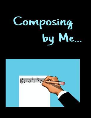 Read online Composing By Me: for Songwriters and Musicians wanting to save their work -  file in PDF