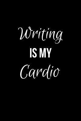 Download Writing is my Cardio: Writers Themed Notebook for Daily Reading and Journaling - Uncle Joe Bookmarks | ePub
