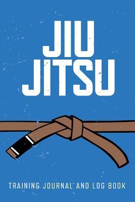 Read online Jiu Jitsu Training Journal and Log Book: Brown Belt - Black Belt Journey | ePub
