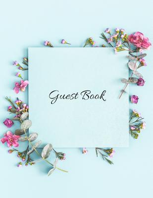 Download Guest Book: Wedding Open House Sign In Record Book Message for visitors Home Warming Parties Birthday Events and Special Occasions Holiday and many more - Jason Soft file in ePub