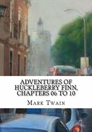 Read Adventures of Huckleberry Finn, Chapters 06 to 10 - Mark Twain | ePub