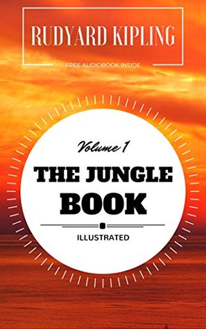 Read online The Jungle Book - Volume 1: By Rudyard Kipling : Illustrated - Rudyard Kipling | PDF