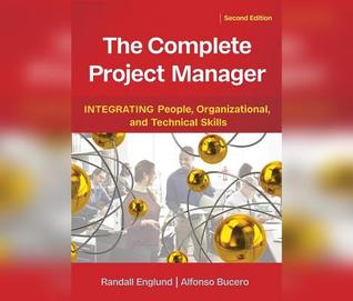 Read online The Complete Project Manager: Integrating People, Organizational, and Technical Skills - Randall L. Englund file in PDF