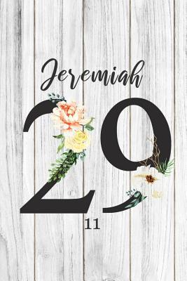 Read online Jeremiah 29: 11: 110 Pages 6 x 9 Inches Blank Lined Notebook With Bible Verse On Cover, Blank Christian Journal, Scripture Verse, Prayer Journal, Sermon Notes, Bible Study Notes -  file in ePub