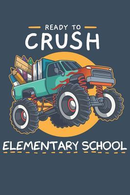 Read online Ready To Crush Elementary School: Week to Page Academic Diary Planner July 2019 - June 2020 - Bridgewater Monst Academic Planners Co | PDF