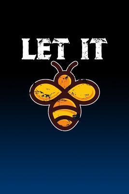 Download Notebook: Let it Bee - Blank Lined Journal For College Students Who Loves Bees - 6x9 inches, 120 pages - Distressed Style -  file in PDF