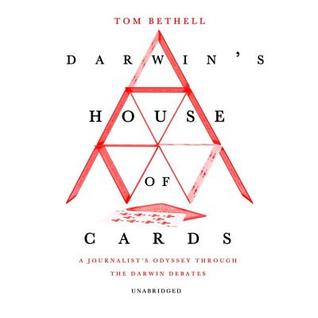 Read online Darwin's House of Cards: A Journalist's Odyssey Through the Darwin Debates - Tom Bethell file in ePub