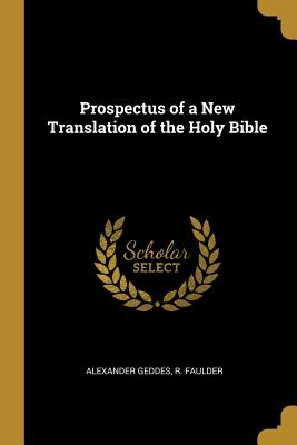 Download Prospectus of a New Translation of the Holy Bible - Alexander Geddes file in PDF