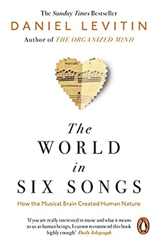 Read The World in Six Songs: How the Musical Brain Created Human Nature - Daniel J. Levitin | ePub