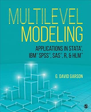 Read Multilevel Modeling: Applications in Stata(r), Ibm(r) Spss(r), Sas(r), R, & Hlm(tm) - George David Garson file in PDF