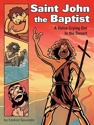 Read Saint John the Baptist: A Voice Crying Out in the Desert - Ezekiel Saucedo file in PDF