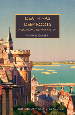Download Death Has Deep Roots: A Second World War Mystery - Michael Gilbert | PDF