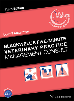 Read Blackwell's Five-Minute Veterinary Practice Management Consult - Lowell J. Ackerman file in PDF