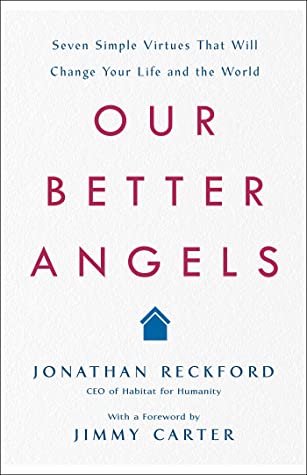 Read Our Better Angels: Seven Simple Virtues That Will Change Your Life and the World - Jonathan Reckford | ePub