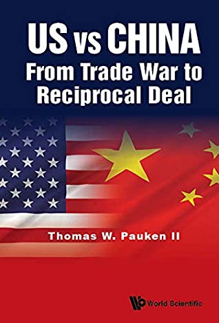Read Online US vs China:From Trade War to Reciprocal Deal - Thomas W Pauken II file in PDF
