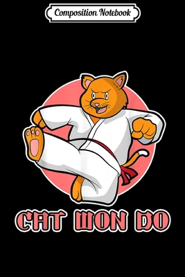Full Download Composition Notebook: Taekwondo Ca for Sports Fans - Cat Won Do Journal/Notebook Blank Lined Ruled 6x9 100 Pages - Mathias Krebs file in ePub