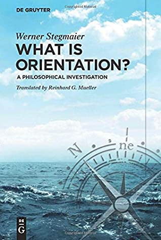 Full Download What is Orientation?: A Philosophical Investigation - Werner Stegmaier file in ePub