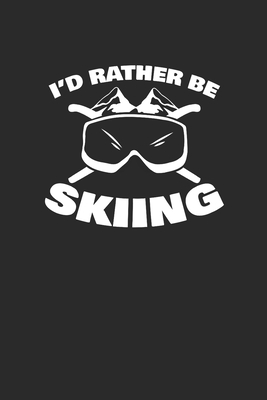 Download I'd Rather Be Skiing: Skiing Notebook, Graph Paper (6 x 9 - 120 pages) Sports And Recreations Themed Notebook for Daily Journal, Diary, and Gift - Ski Publishing | ePub