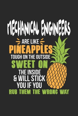Read Online Mechanical Engineers Are Like Pineapples. Tough On The Outside Sweet On The Inside: Mechanical Engineer. Blank Composition Notebook to Take Notes at Work. Plain white Pages. Bullet Point Diary, To-Do-List or Journal For Men and Women. - Tbo Publications file in ePub