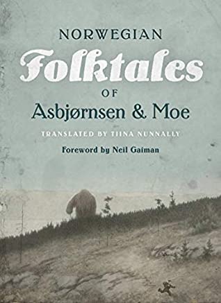 Read Online The Complete and Original Norwegian Folktales of Asbjørnsen and Moe - Peter Christen Asbjørnsen | ePub