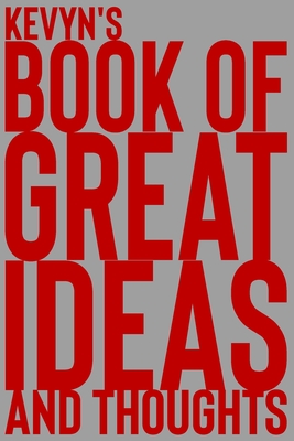 Download Kevyn's Book of Great Ideas and Thoughts: 150 Page Dotted Grid and individually numbered page Notebook with Colour Softcover design. Book format: 6 x 9 in - 2 Scribble | PDF