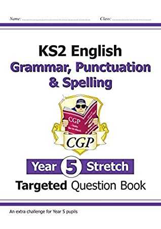 Read New KS2 English Targeted Question Book: Challenging Grammar, Punctuation & Spelling - Year 5 Stretch (CGP KS2 English) - CGP Books | ePub