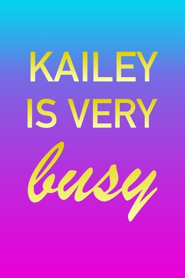 Download Kailey: I'm Very Busy 2 Year Weekly Planner with Note Pages (24 Months) Pink Blue Gold Custom Letter K Personalized Cover 2020 - 2022 Week Planning Monthly Appointment Calendar Schedule Plan Each Day, Set Goals & Get Stuff Done - Imverybusy Planners | ePub