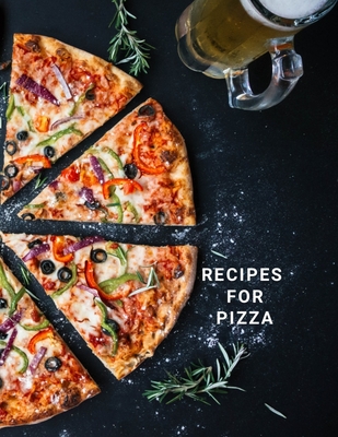 Read online Recipes for Pizza: Blank Cookbook, Recipe Log Large 100 Pages, Practical and Extended 8.5 X 11 Inches -  file in ePub