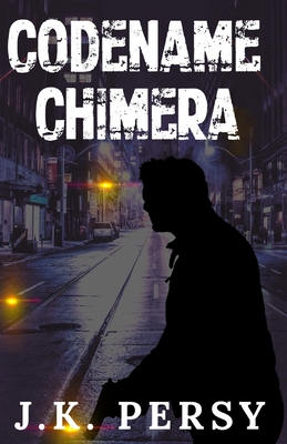 Download Codename: Chimera: The Adventures of Kevin Kris Book 1 - J K Persy file in PDF