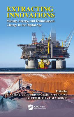 Read Extracting Innovations: Mining, Energy, and Technological Change in the Digital Age - Martin Clifford file in ePub