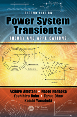 Download Power System Transients: Theory and Applications, Second Edition - Akihiro Ametani | PDF